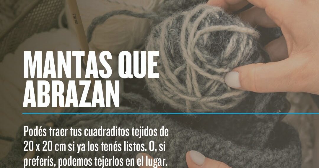 Invitan a participar del taller solidario “Mantas que Abrazan”